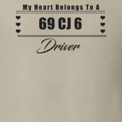 My Heart Belongs To A 1969 Cj 6 Driver Light Color T Shirt