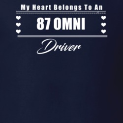My Heart Belongs To A 1987 Omni Driver Dark Color T Shirt