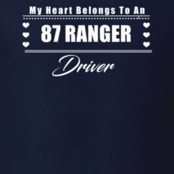 My Heart Belongs To A 1987 Ranger Driver Dark Color T Shirt