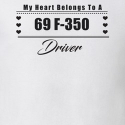My Heart Belongs To A 1969 F-350 Driver Light Color T Shirt