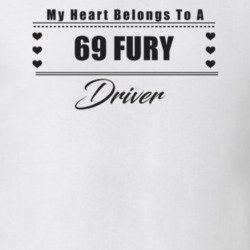 My Heart Belongs To A 1969 Fury Driver Light Color T Shirt