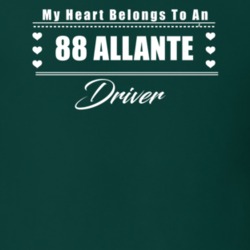 My Heart Belongs To A 1988 Allante Driver Dark Color T Shirt