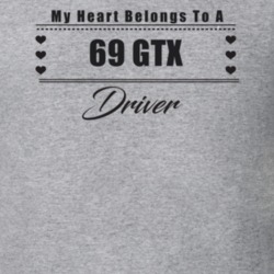 My Heart Belongs To A 1969 Gtx Driver Light Color T Shirt