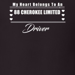 My Heart Belongs To A 1988 Cherokee Limited Driver Dark Color T Shirt
