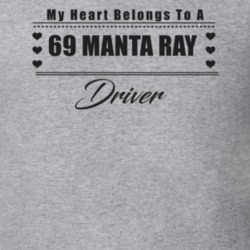 My Heart Belongs To A 1969 Manta Ray Driver Light Color T Shirt