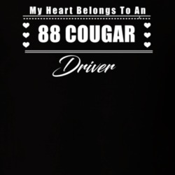 My Heart Belongs To A 1988 Cougar Driver Dark Color T Shirt