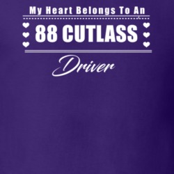 My Heart Belongs To A 1988 Cutlass Driver Dark Color T Shirt