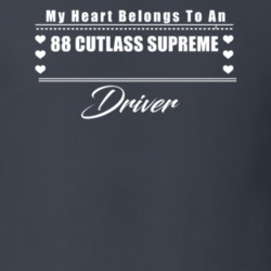 My Heart Belongs To A 1988 Cutlass Supreme Driver Dark Color T Shirt