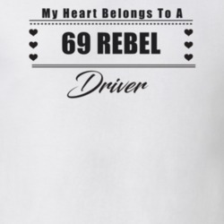 My Heart Belongs To A 1969 Rebel Driver Light Color T Shirt