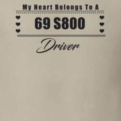 My Heart Belongs To A 1969 S800 Driver Light Color T Shirt