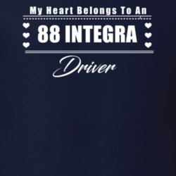 My Heart Belongs To A 1988 Integra Driver Dark Color T Shirt