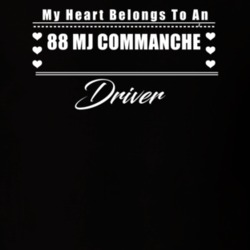 My Heart Belongs To A 1988 Mj Commanche Driver Dark Color T Shirt