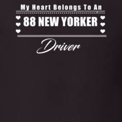 My Heart Belongs To A 1988 New Yorker Driver Dark Color T Shirt