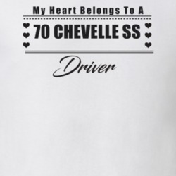 My Heart Belongs To A 1970 Chevelle Ss Driver Light Color T Shirt