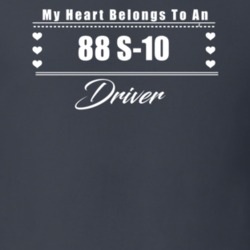 My Heart Belongs To A 1988 S-10 Driver Dark Color T Shirt