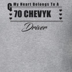 My Heart Belongs To A 1970 Chevy Ck Driver Light Color T Shirt