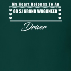 My Heart Belongs To A 1988 Sj Grand Wagoneer Driver Dark Color T Shirt