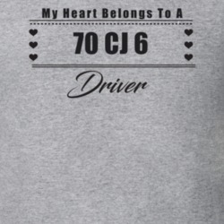 My Heart Belongs To A 1970 Cj 6 Driver Light Color T Shirt