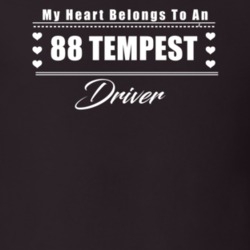 My Heart Belongs To A 1988 Tempest Driver Dark Color T Shirt