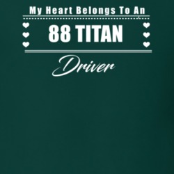My Heart Belongs To A 1988 Titan Driver Dark Color T Shirt