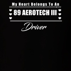 My Heart Belongs To A 1989 Aerotech Iii Driver Dark Color T Shirt