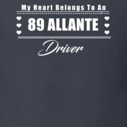 My Heart Belongs To A 1989 Allante Driver Dark Color T Shirt