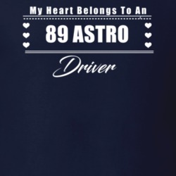 My Heart Belongs To A 1989 Astro Driver Dark Color T Shirt