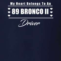My Heart Belongs To A 1989 Bronco Ii Driver Dark Color T Shirt