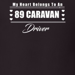 My Heart Belongs To A 1989 Caravan Driver Dark Color T Shirt