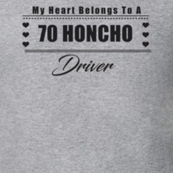 My Heart Belongs To A 1970 Honcho Driver Light Color T Shirt