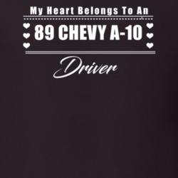 My Heart Belongs To A 1989 Chevy A-10 Driver Dark Color T Shirt