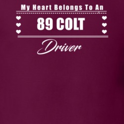 My Heart Belongs To A 1989 Colt Driver Dark Color T Shirt