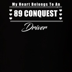 My Heart Belongs To A 1989 Conquest Driver Dark Color T Shirt