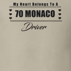 My Heart Belongs To A 1970 Monaco Driver Light Color T Shirt