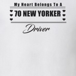 My Heart Belongs To A 1970 New Yorker Driver Light Color T Shirt