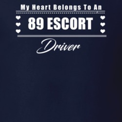 My Heart Belongs To A 1989 Escort Driver Dark Color T Shirt