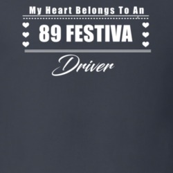 My Heart Belongs To A 1989 Festiva Driver Dark Color T Shirt