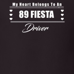 My Heart Belongs To A 1989 Fiesta Driver Dark Color T Shirt