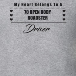 My Heart Belongs To A 1970 Open Body Roadster Driver Light Color T Shi