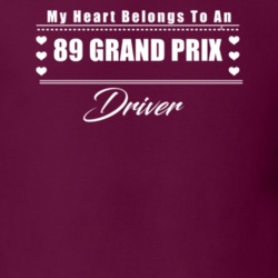 My Heart Belongs To A 1989 Grand Prix Driver Dark Color T Shirt