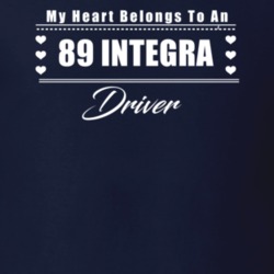 My Heart Belongs To A 1989 Integra Driver Dark Color T Shirt