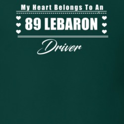 My Heart Belongs To A 1989 Lebaron Driver Dark Color T Shirt