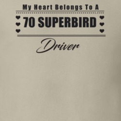 My Heart Belongs To A 1970 Superbird Driver Light Color T Shirt