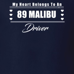 My Heart Belongs To A 1989 Malibu Driver Dark Color T Shirt