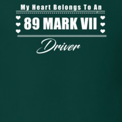 My Heart Belongs To A 1989 Mark Vii Driver Dark Color T Shirt
