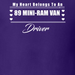 My Heart Belongs To A 1989 Mini-Ram Van Driver Dark Color T Shirt