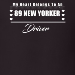 My Heart Belongs To A 1989 New Yorker Driver Dark Color T Shirt