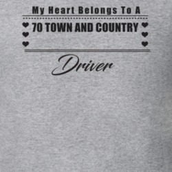 My Heart Belongs To A 1970 Town And Country Driver Light Color T Shirt