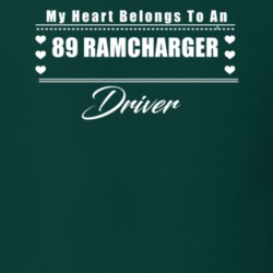 My Heart Belongs To A 1989 Ramcharger Driver Dark Color T Shirt