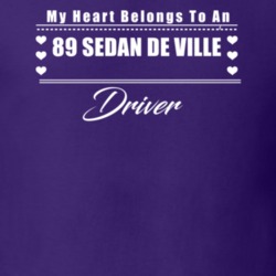 My Heart Belongs To A 1989 Sedan De Ville Driver Dark Color T Shirt